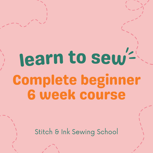 6 Week Complete Beginners Sewing Course