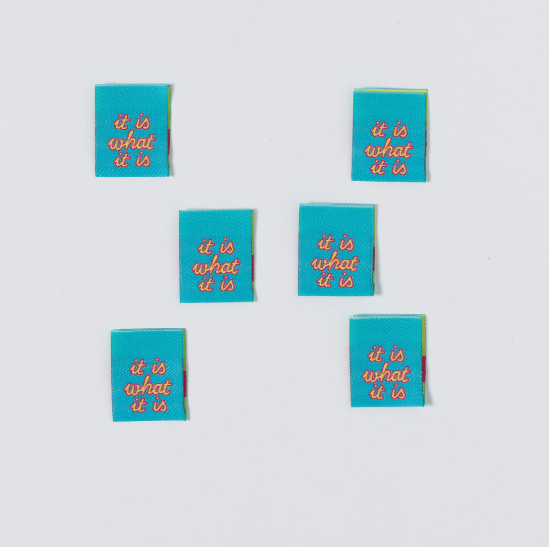It Is What It Is Woven Labels - Little Rosy Cheeks