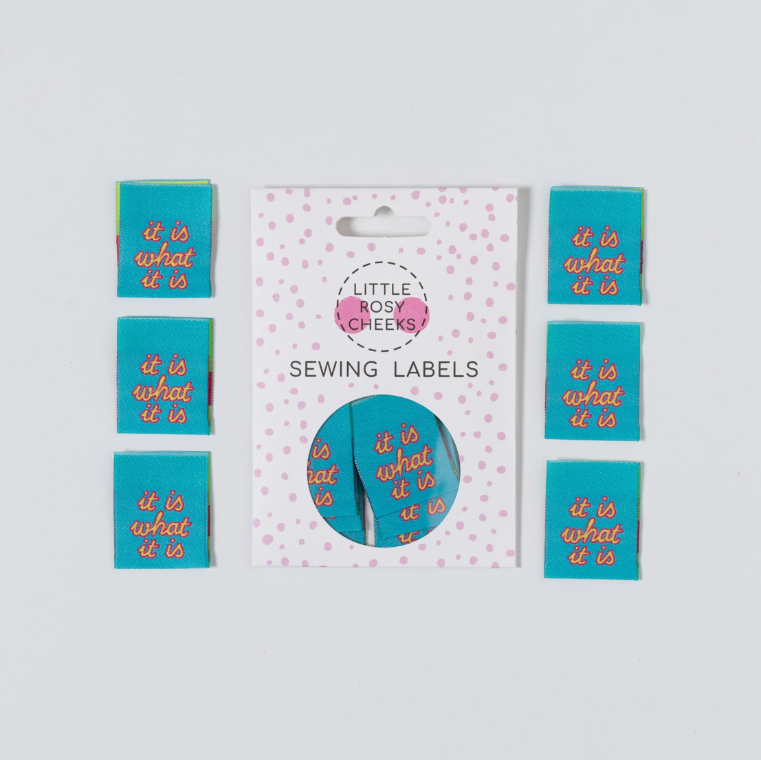 It Is What It Is Woven Labels - Little Rosy Cheeks