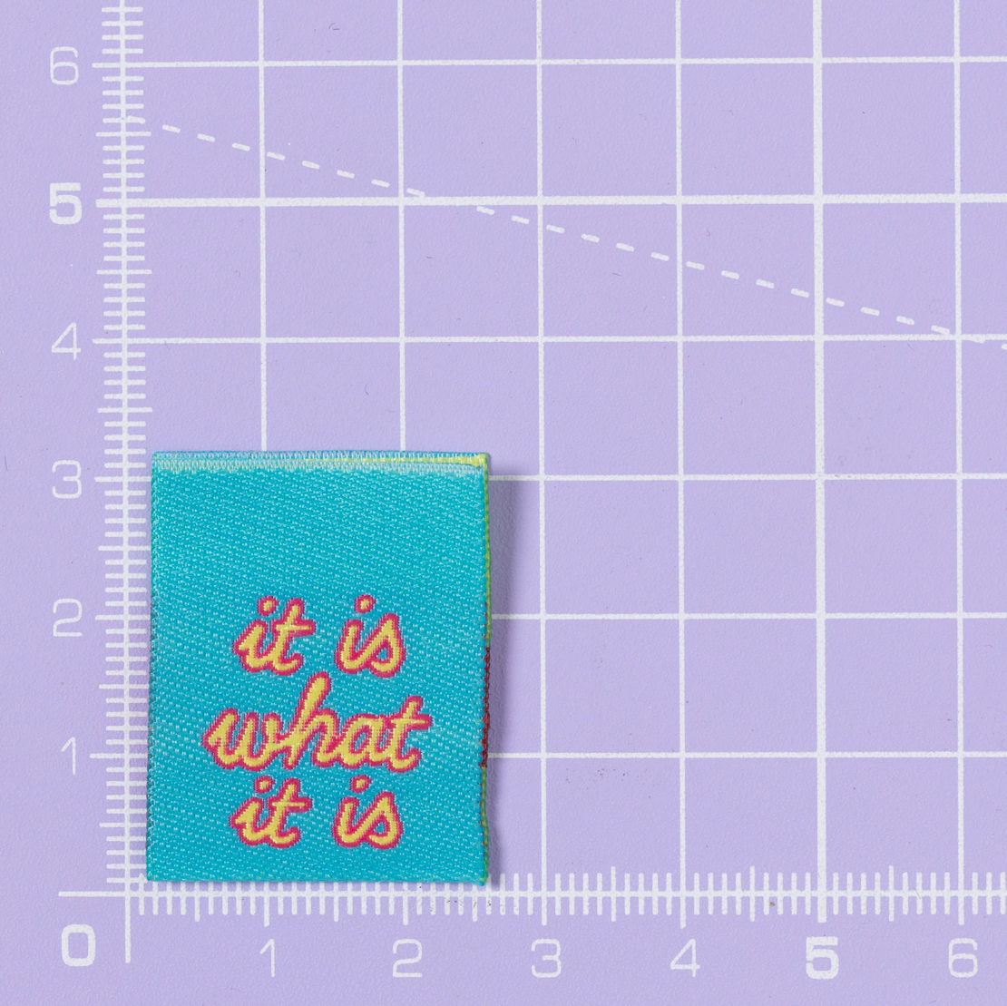 It Is What It Is Woven Labels - Little Rosy Cheeks