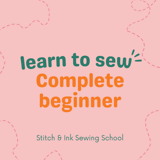 Complete Beginners Sewing Class - Sunday 3rd March