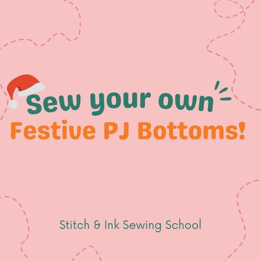 Sew Your Own Festive PJ Bottoms - Sunday 10th December - 10am