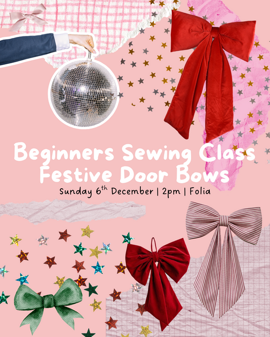 Beginners Sewing Class - Festive Door Bow
