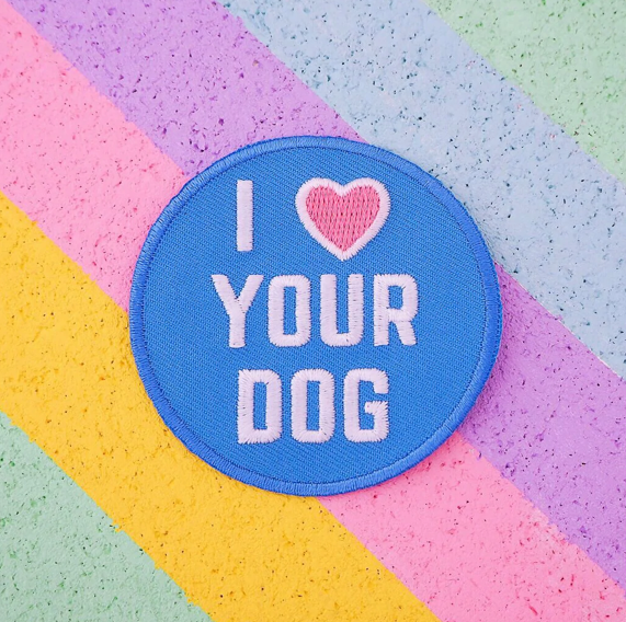 I Love Your Dog Patch - HOYFC